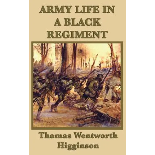 Army Life in a Black Regiment - Hardcover