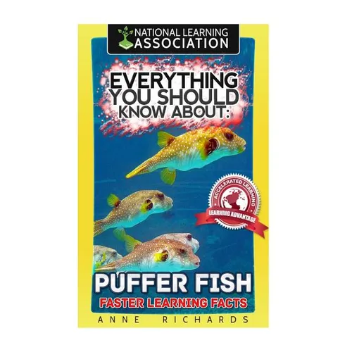 Everything You Should Know About: Puffer Fish Faster Learning Facts - Paperback