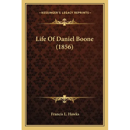 Life Of Daniel Boone (1856) - Paperback