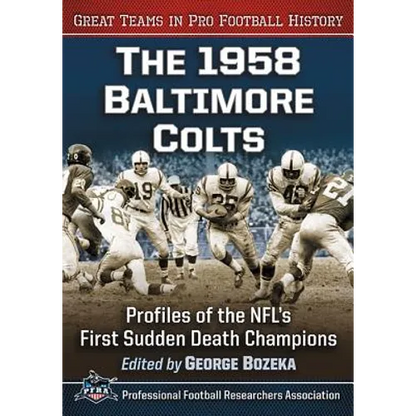 The 1958 Baltimore Colts: Profiles of the NFL's First Sudden Death Champions - Paperback