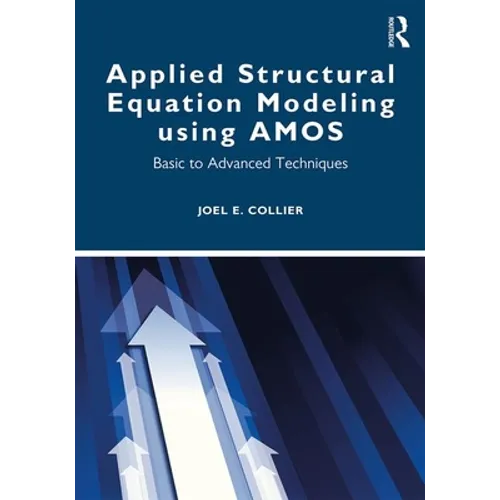 Applied Structural Equation Modeling Using Amos: Basic to Advanced Techniques - Paperback