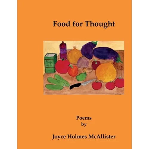 Food for Thought: Poems by Joyce Holmes McAllister - Paperback