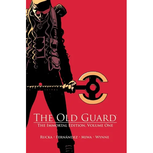 The Old Guard: The Immortal Edition Volume 1 - Hardcover