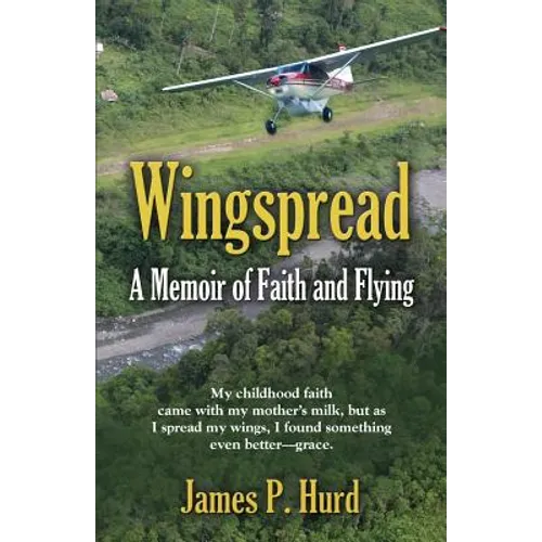 Wingspread: A Memoir of Faith and Flying - Paperback
