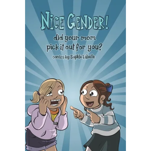 Nice Gender! Did your mom pick it out for you?: An Assigned Male Single Issue no.14 - Paperback