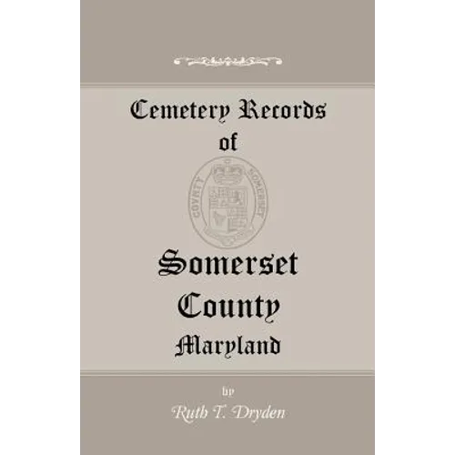 Cemetery Records of Somerset County, Maryland - Paperback
