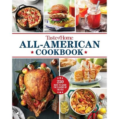 Taste of Home All-American Cookbook: 370 Classic Recipes Celebrating Regional Flavors Across the USA - Hardcover