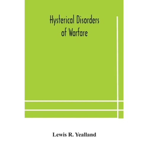 Hysterical Disorders Of Warfare - Paperback