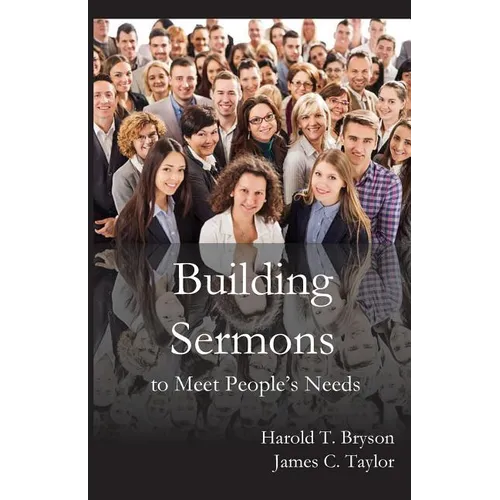 Building Sermons to Meet People's Needs - Paperback