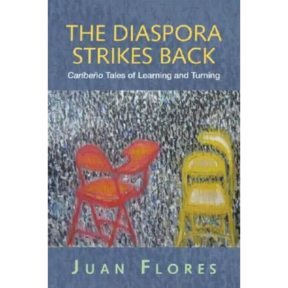 The Diaspora Strikes Back: Caribeño Tales of Learning and Turning - Paperback