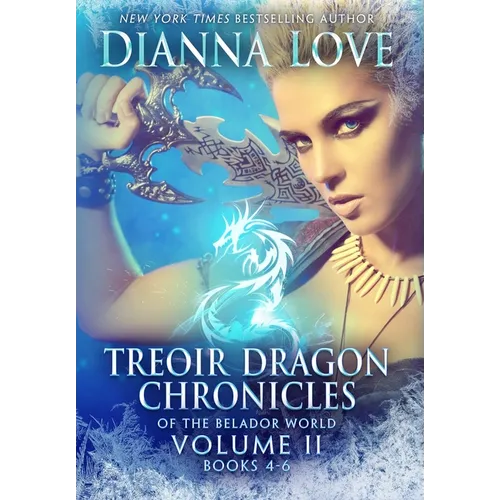 Treoir Dragon Chronicles of the Belador(TM) World: Volume II, Books 4-6 - Hardcover