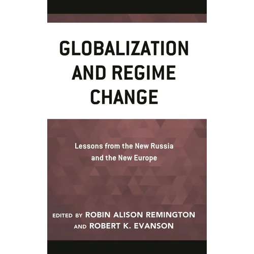 Globalization and Regime Change: Lessons from the New Russia and the New Europe - Paperback