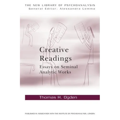 Creative Readings: Essays on Seminal Analytic Works - Paperback