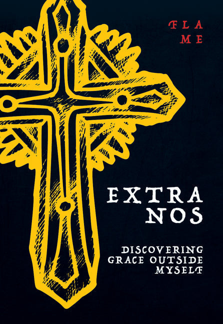 Extra Nos: Discovering Grace Outside Myself - Paperback
