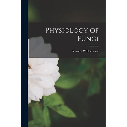 Physiology of Fungi - Paperback
