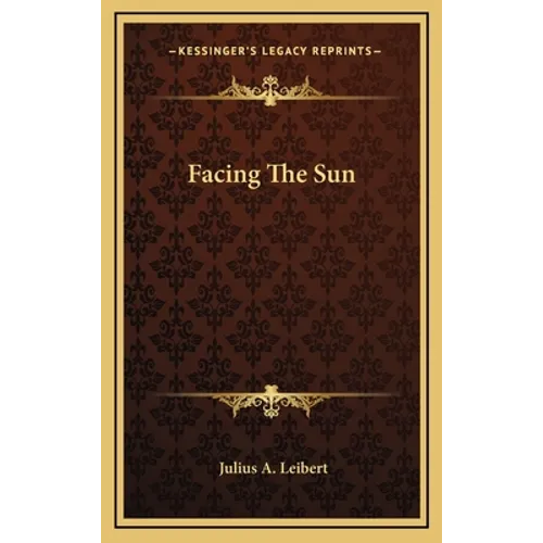 Facing The Sun - Hardcover