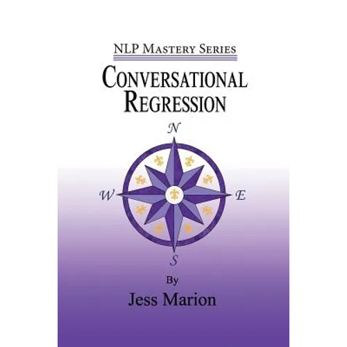 Conversational Regression: An (H)NLP Approach to Reimprinting Memories - Paperback
