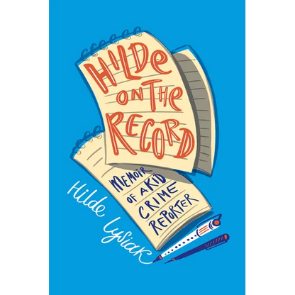 Hilde on the Record: Memoir of a Kid Crime Reporter - Paperback