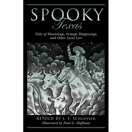 Spooky Texas: Tales of Hauntings, Strange Happenings, and Other Local Lore - Paperback