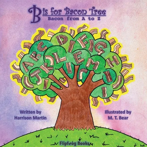B is for Bacon Tree: Bacon from A to Z - Paperback