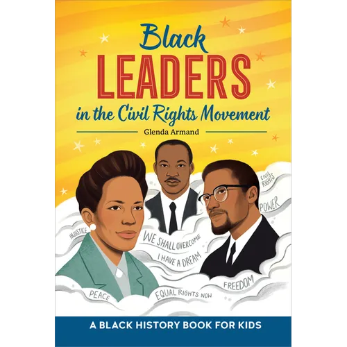 Black Leaders in the Civil Rights Movement: A Black History Book for Kids - Hardcover