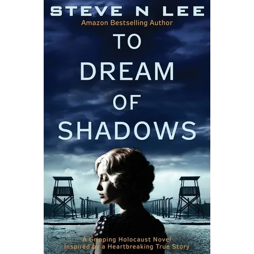 To Dream of Shadows: A Gripping Holocaust Novel Inspired by a Heartbreaking True Story - Paperback