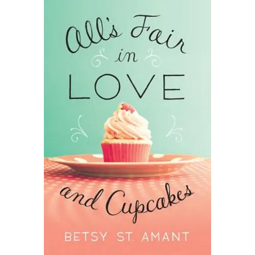 The All's Fair in Love and Cupcakes - Paperback
