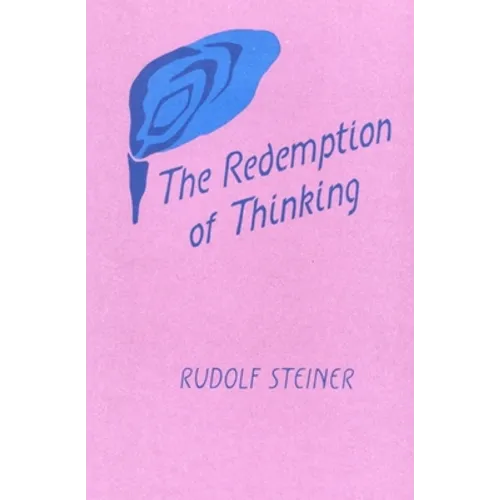The Redemption of Thinking: A Study in the Philosophy of Thomas Aquinas (Cw 74) - Paperback