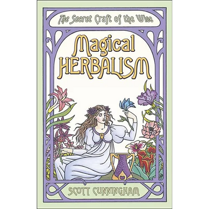 Magical Herbalism: The Secret Craft of the Wise - Paperback