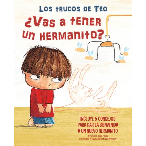 ¿Vas a Tener Un Hermanito?: Incluye 5 Consejos Para Dar La Bienvenida a Un Nuevo Hermanito / Are You Going to Have a Baby Brother or Sister? 5 Tips to - Board Book