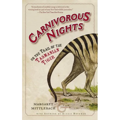 Carnivorous Nights: On the Trail of the Tasmanian Tiger - Paperback