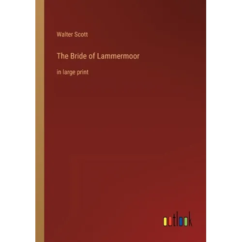 The Bride of Lammermoor: in large print - Paperback