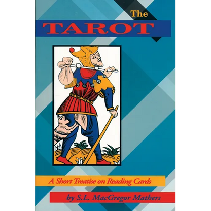The Tarot: A Short Treatise on Reading Cards - Paperback