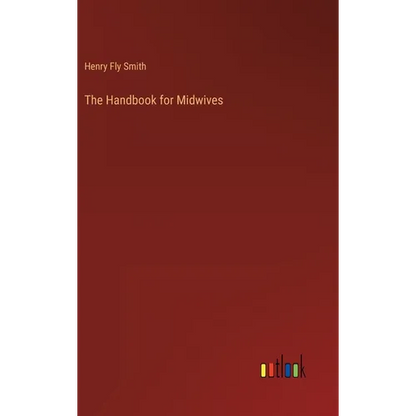 The Handbook for Midwives - Hardcover