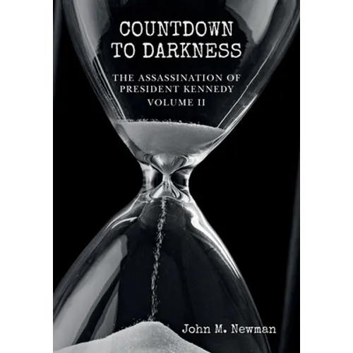 Countdown to Darkness: The Assassination of President Kennedy Volume II - Paperback