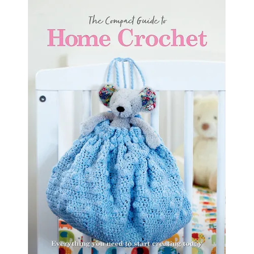 The Compact Guide to Home Crochet - Paperback