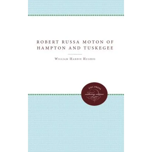 Robert Russa Moton of Hampton and Tuskegee - Paperback