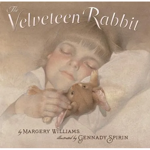 The Velveteen Rabbit: Or How Toys Became Real - Hardcover