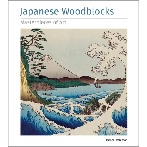 Japanese Woodblocks Masterpieces of Art - Hardcover