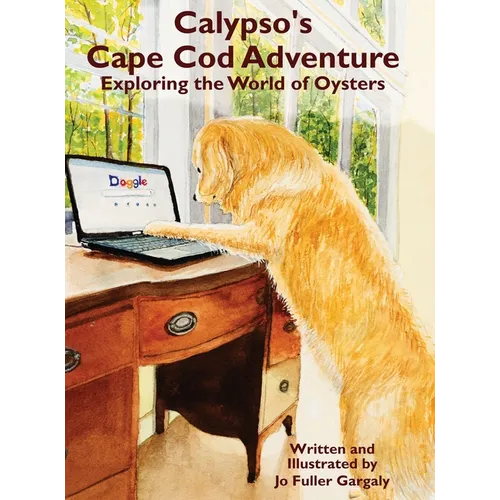 Calypso's Cape Cod Adventure: Exploring the World of Oysters - Hardcover