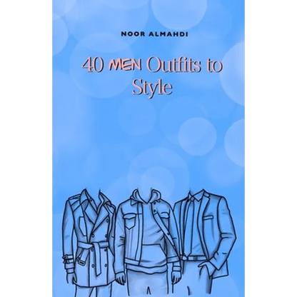 40 Men Outfits to Style: Design Your Style Workbook: Winter, Summer, Fall Outfits and More - Drawing Workbook for Kids, Teens, and Adults - Paperback