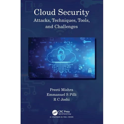 Cloud Security: Attacks, Techniques, Tools, and Challenges - Paperback
