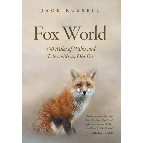 Fox World: 500 Miles of Walks and Talks with an Old Fox - Hardcover