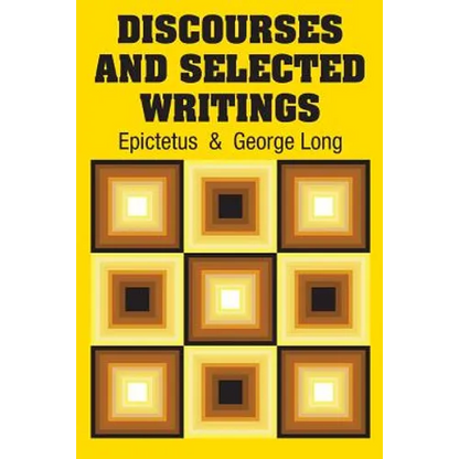 Discourses and Selected Writings - Paperback