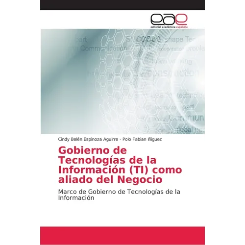 Gobierno de Tecnologías de la Información (TI) como aliado del Negocio - Paperback