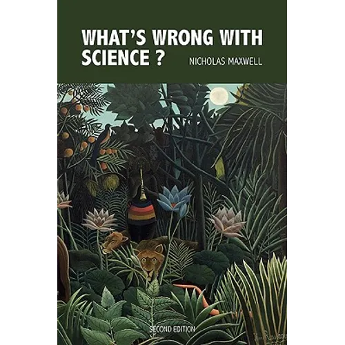 What's Wrong With Science? Towards a People's Rational Science of Delight and Compassion - Paperback