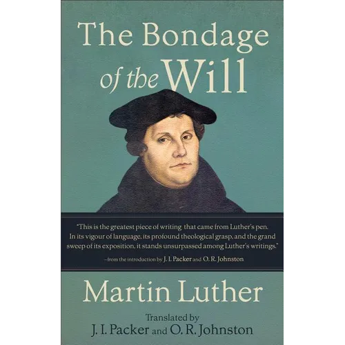 The Bondage of the Will - Paperback