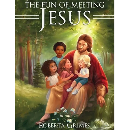 The Fun of Meeting Jesus - Hardcover