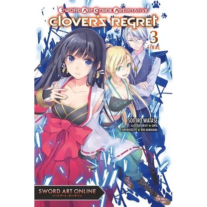 Sword Art Online Alternative Clover's Regret, Vol. 3 (Light Novel): Volume 3 - Paperback