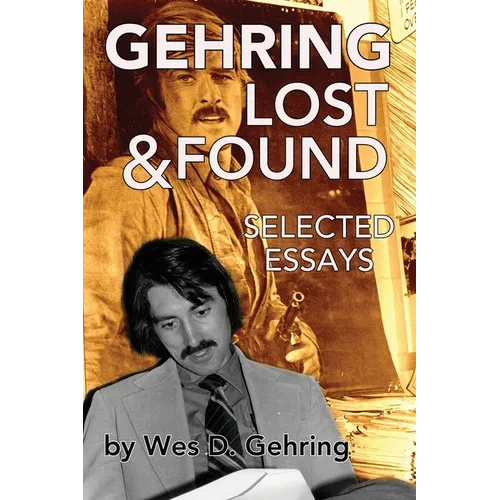 Gehring Lost & Found: Selected Essays - Paperback